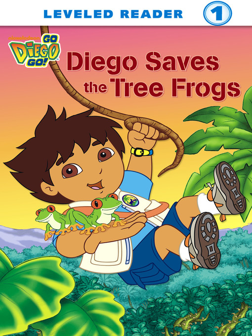 Title details for Diego Saves the Tree Frogs by Nickelodeon Publishing - Available